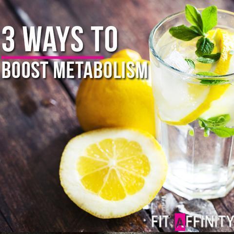 3 Ways To Boost Metabolism