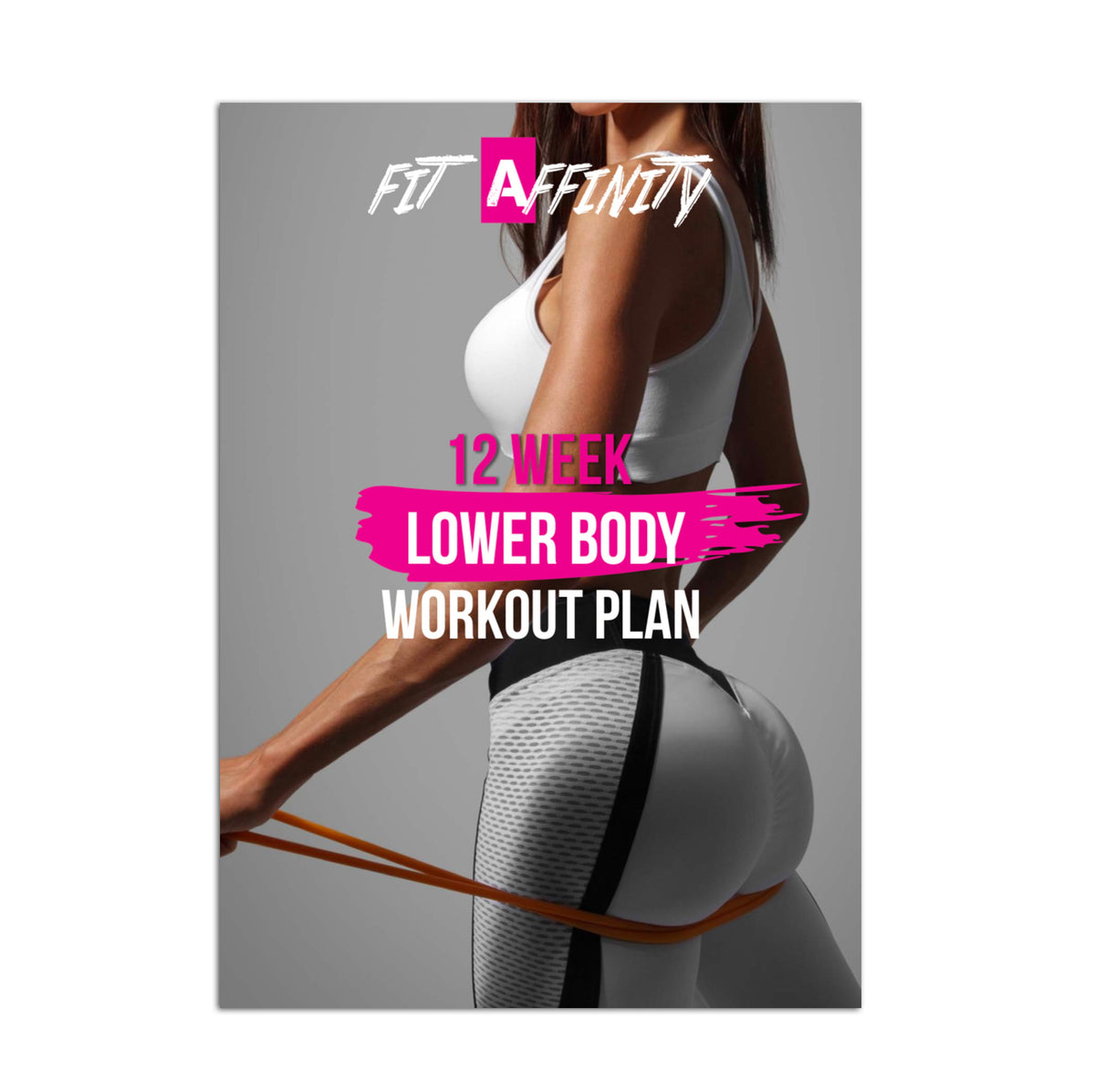 12 Week Lower Body Workout Plan - Fit Affinity