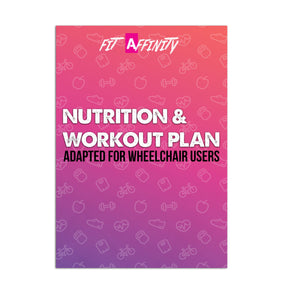 Free Nutrition & Workout Plan - Adapted For Wheelchair Users - Fit Affinity